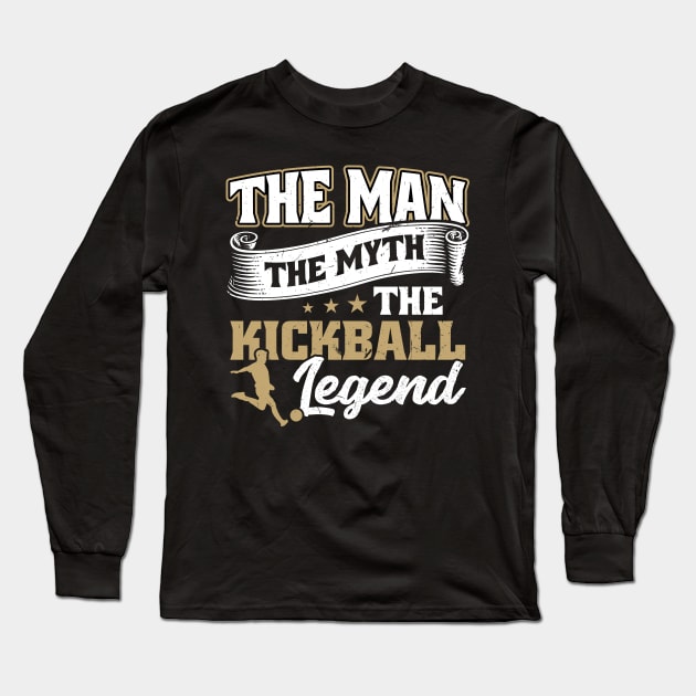 The Man The Myth The Kickball Legend Kickballer Long Sleeve T-Shirt by Peco-Designs